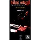 BÜLENT ORTAÇGİL "AYRI DÜŞMÜŞÜZ YANYANA" - ORHAN KÂHYAOĞLU (ISBN:9789758663019)