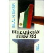 Bulgaristan Türkleri - Bilal N. Şimşir