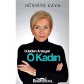 Bulutları Aralayan O Kadın - Hüsniye Kaya