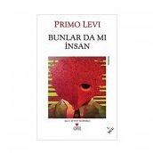 BUNLAR DA MI INSAN - PRIMO LEVI