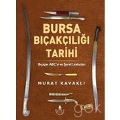 Bursa Bıçakçılığı Tarihi - Murat Kavaklı