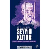 Bütün Yönleriyle Seyyid Kutub - İbrahim Sarmış