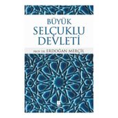 Büyük Selçuklu Devleti - Erdoğan Merçil