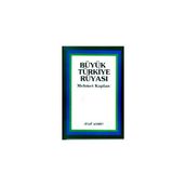 BÜYÜK TÜRKIYE RÜYASI - MEHMET KAPLAN (ISBN:9789759953324)