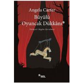 Büyülü Oyuncakçı Dükkanı - Angela Carter