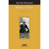 Büyüyen Eller - Sait Faik Abasıyanık