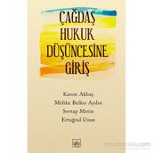Çağdaş Hukuk Düşüncesine Giriş - Melike Belkıs Aydın Ertuğrul Uzun yard sevtap metin Kasım Akbaş