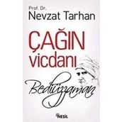 ÇAĞIN VİCDANI: BEDİÜZZAMAN - NEVZAT TARHAN