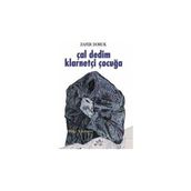ÇAL DEDIM KLARNETÇİ ÇOCUĞA - ZAFER DORUK