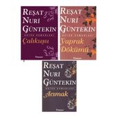 Çalıkuşu - Yaprak Dökümü - Acımak - Reşat Nuri Güntekin