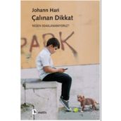 Çalınan Dikkat - Johann Hari - Metis Yayınları