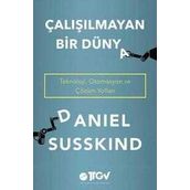 Çalışılmayan Bir Dünya - Daniel Susskind