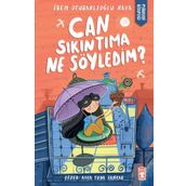 Can Sıkıntıma Ne Söyledim? - İrem Oturaklıoğlu Kaya