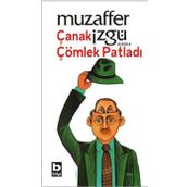 ÇANAK ÇÖMLEK PATLADI - MUZAFFER İZGU