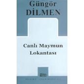 CANLI MAYMUN LOKANTASI - GÜNGÖR DILMEN