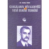 CANLILARIN DİYALEKTİĞİ VE YENI EVRIM TEORISI - M. YILMAZ ÖNER