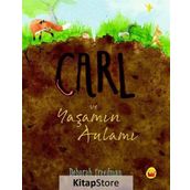 Carl ve Yaşamın Anlamı - Deborah Freedman