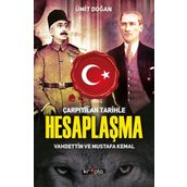 Çarpıtılan Tarihle Hesaplaşma Vahdettin ve Mustafa Kemal - Ümit Doğan