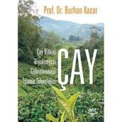 ÇAY ÇAY BITKISI, BİYOKİMYASI, GÜBRELENMESİ, İŞLEME TEKNOLOJISI - BURHAN KACAR