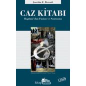 CAZ KİTABI RAGTIME'DEN FUSION VE SONRASINA - JOACHIM E. BERENDT