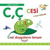 CÇ Cesi C İle Başlar - Cesi Duygularını Tanıyor - Yumurcak Yayınları