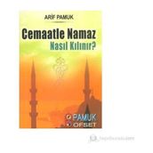 Cemaatle Namaz Nasıl Kılınır? Namaz-017 - H. Arif Pamuk