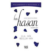 Cennet Gençlerinin Efendisi Hz Hasan - Hilal Kara
