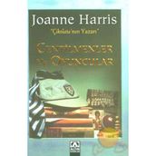 CENTILMENLER VE OYUNCULAR - JOANNE HARRIS