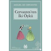 Cervantes'ten İki Öykü - Miguel de Cervantes Saavedra
