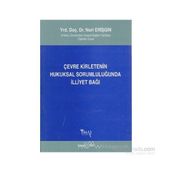 ÇEVRE KIRLETENIN HUKUKSAL SORUMLULUĞUNDA İLLIYET BAĞI - NURI ERIŞGIN