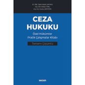 Ceza Hukuku Özel Hükümler Pratik Çalışmalar Kitabı Dr. Öğr. Üyesi Hasan Çataklı,Arş. Gör. Gökçe Tunç,Arş. Gör. Kıvanç Şentürk 1. Baskı, Ocak 2025