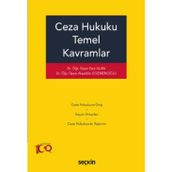 Ceza Hukuku Temel Kavramlar Dr. Öğr. Üyesi Esra Alan,Dr. Öğr. Üyesi Alaaddin Egemenoğlu 1. Baskı, Ekim 2023