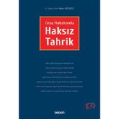 Ceza Hukukunda Haksız Tahrik Dr. Öğr. Üyesi Hakan Gündüz 1. Baskı, Mart 2024