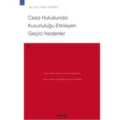 Ceza Hukukunda Kusurluluğu Etkileyen Geçici Nedenler