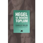 Charles Taylor - Hegel ve Modern Toplum