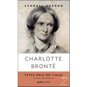 Charlotte Bronte Tutku Dolu Bir Yaşam - Lyndall Gordon