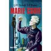 Çift Nobelli Tek Kadın Marie Curie