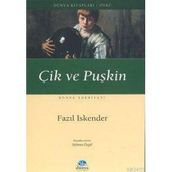 ÇİK VE PUŞKİN - FAZIL İSKENDER