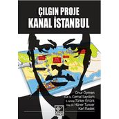 Çılgın Proje Kanal İstanbul - Kolektif