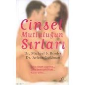 CINSEL MUTLULUĞUN SIRLARI - MICHAEL S. BRODER;ARLENE GOLDMAN