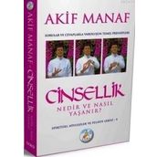 CINSELLIK NEDIR VE NASIL YAŞANIR? SORULAR VE CEVAPLARLA VAROLUŞUN TEMEL PRENSIPLERI - AKIF MANAF