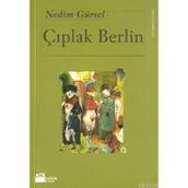 Çıplak Berlin - Nedim Gürsel