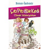 ÇITI PITI BIR KEDI OLMAK İSTEMİYORUM - RENAN ÖZDEMİR