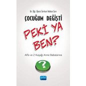 Çocuğum Değişti Peki Ya Ben? Serkan Volkan Sarı