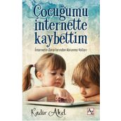 Çocuğumu İnternette Kaybettim - Kadir Akel