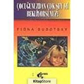 Çocuğunuzdan Çok Şey Mi Bekliyorsunuz? Fiona Subotsky Papirüs Yayınevi