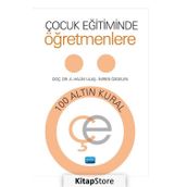 Çocuk Eğitiminde Öğretmenlere 100 Altın Kural - A. Halim Ulaş,İmren Özgelen