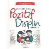 Çocuk Eğitiminde Pozitif Disiplin Teknikleri - Oya Akbaş