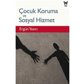 Çocuk Koruma Ve Sosyal Hizmet Ergün Yazıcı Nika Yayınevi