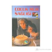 Çocuk Ruh Sağlığı - 2 - Behire Nazik